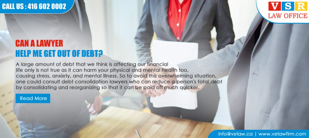 Can a Lawyer Help Me Get Out Of Debt?