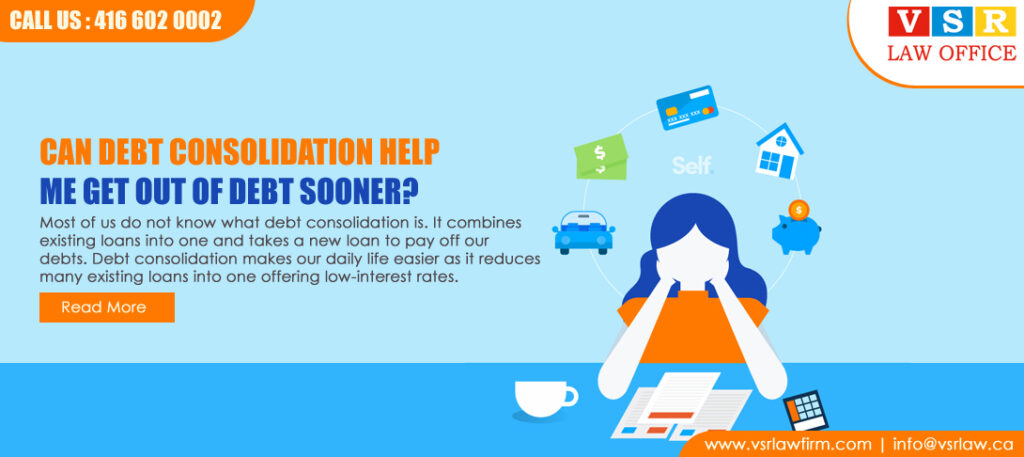 Can Debt Consolidation help me get out of Debt Sooner?