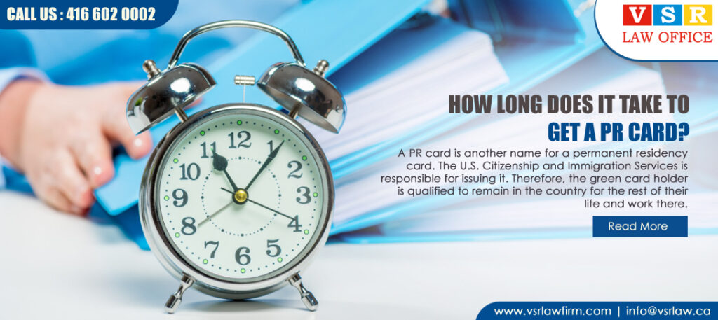 How long does it take to get a PR Card