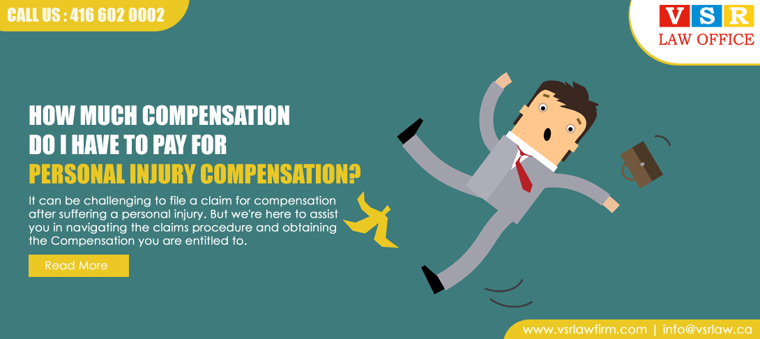 How much Compensation do I have to pay for Personal Injury Compensation?