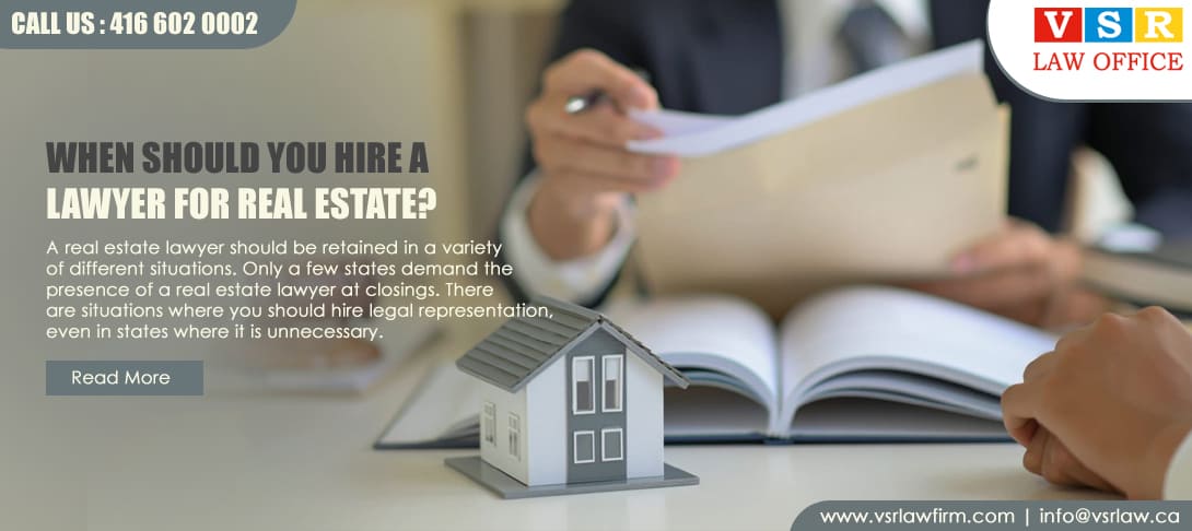 When should you hire a lawyer for Real Estate?