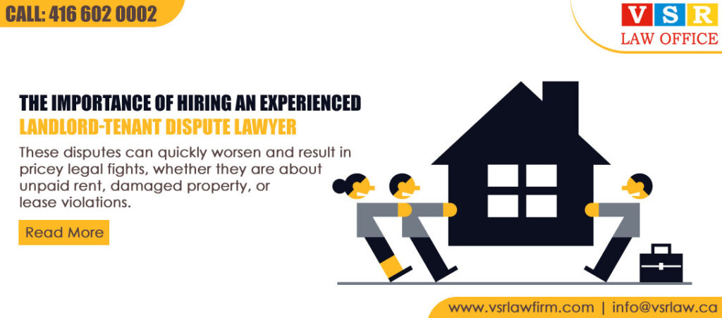 The Importance of Hiring an Experienced Landlord-Tenant Dispute Lawyer