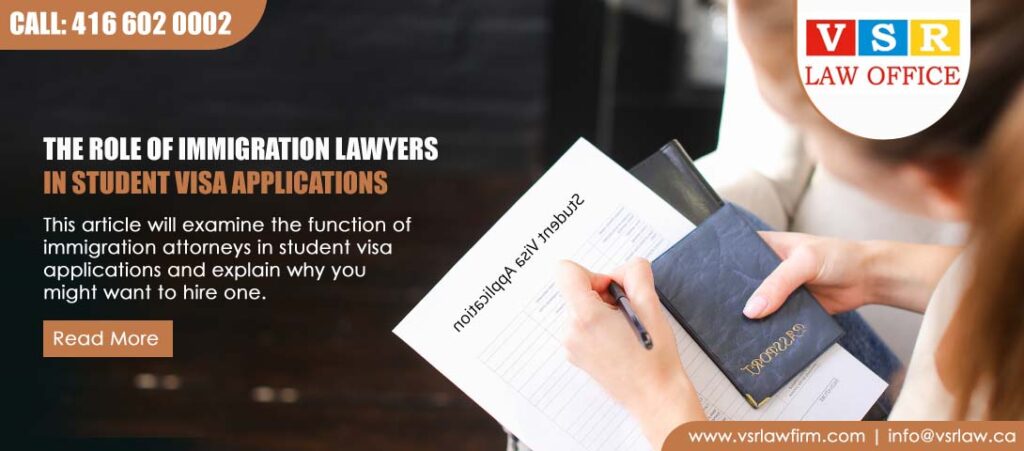 The Role of Immigration Lawyers in Student Visa Applications