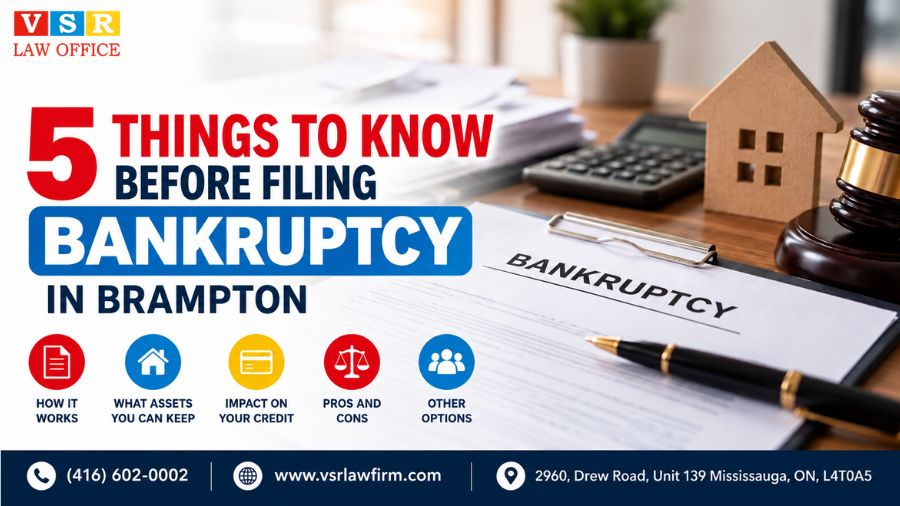 Top 5 Things to Know Before Filing Bankruptcy in Brampton